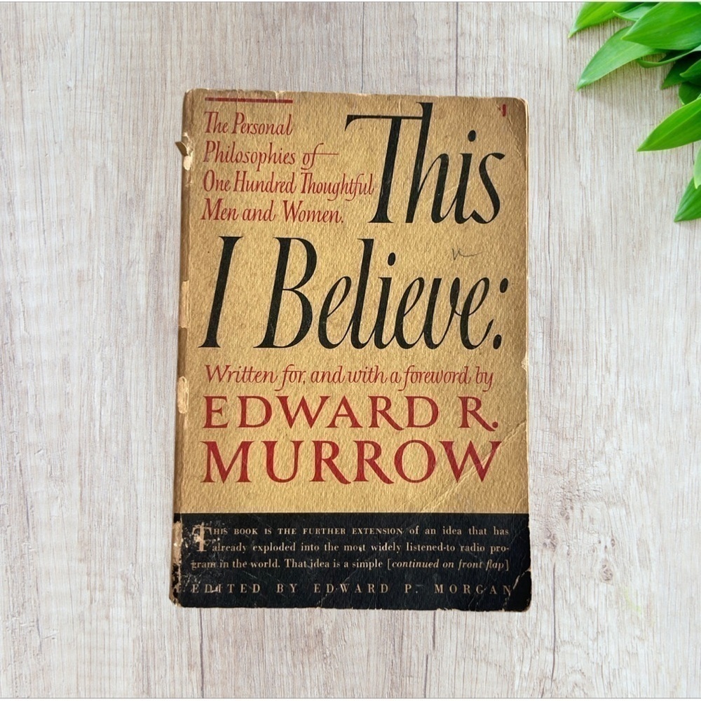 THIS I Believe Written for Edward R. Murrow 1952 Paperback Coffee Table Book.